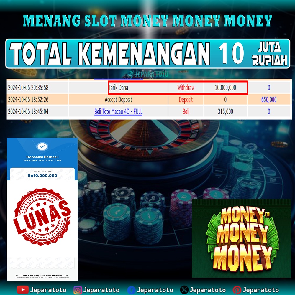 BUKTI KEMENANGAN SLOT MONEY MONEY MONEY MEMBER JEPARATOTO