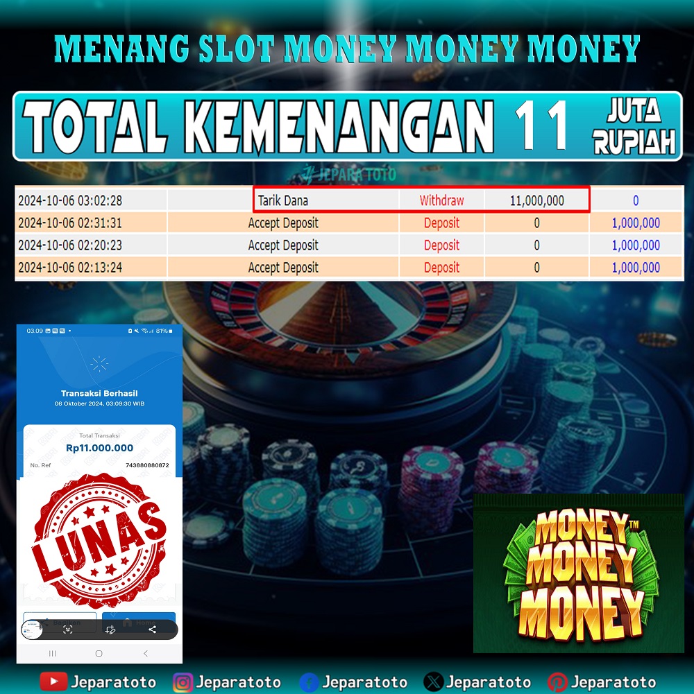 BUKTI KEMENANGAN SLOT MONEY MONEY MONEY MEMBER JEPARATOTO